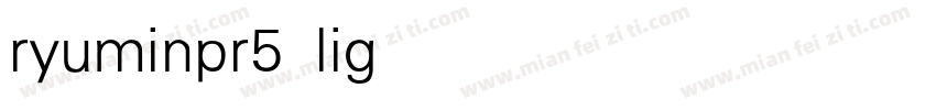 ryuminpr5 light字体转换